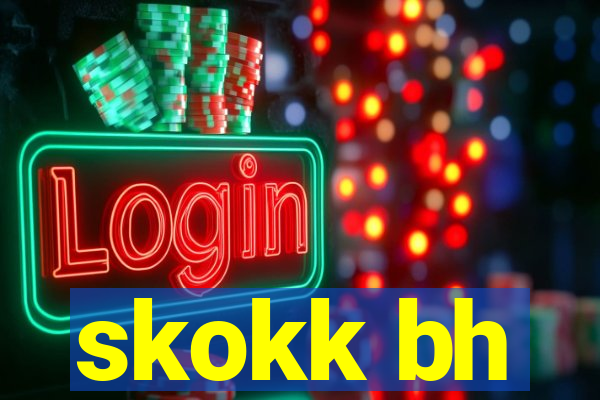 skokk bh